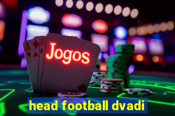 head football dvadi